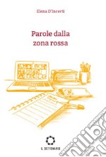 Parole dalla zona rossa