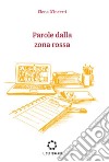 Parole dalla zona rossa libro di D'Incerti Elena