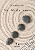 Libro del calmo pensare libro