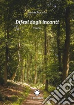 Difesi dagli incanti. Diario libro