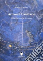 Armonie planetarie. ABC della moderna astrologia libro