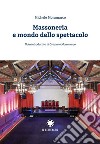 Massoneria e mondo dello spettacolo libro di Moramarco Michele
