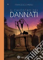 Il chiostro dei dannati libro