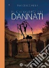 Il chiostro dei dannati libro