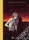 Il lamento delle sirene libro di Ferraiuolo Giacomo