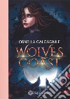 Wolves Coast libro di Calcagnile Ornella