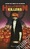 Halloween killers. Racconti horror per non dormire libro