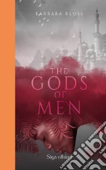 The gods of men. Ediz. italiana libro