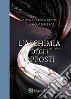 L'alchimia degli opposti. Vol. 2 libro