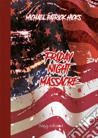 Friday night massacre