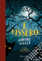 E vissero? Fiabe horror e dintorni libro