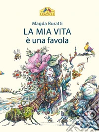 La mia vita è una favola libro