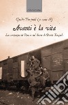 Avanti è la vita. La campagna di Russia nel diario di Dante Trespioli libro