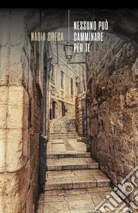 Nessuno può camminare per te libro