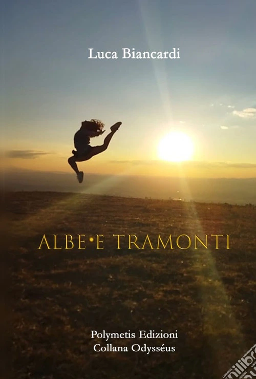 Albe e tramonti
