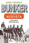 La difesa di Augusta. Guida turistica Sicilia 1943 libro