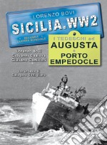 I tedeschi ad Augusta e Porto Empedocle. Ediz. illustrata libro