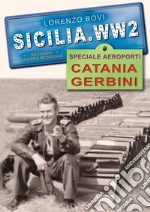 Speciale aeroporti. Catania Gerbini. Ediz. illustrata libro