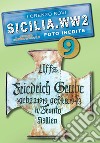 Sicilia. WW2 seconda guerra mondiale. Foto inedite. Vol. 9 libro