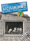 Sicilia. WW2 seconda guerra mondiale. Foto inedite. Vol. 7 libro