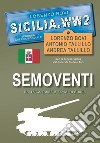 Semoventi da 47/32, 90/53 e 75/18 in Sicilia. Ediz. illustrata libro di Bovi Lorenzo Tallillo Antonio Tallillo Andrea