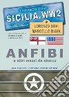 Anfibi e altri mezzi da sbarco. Ediz. illustrata libro