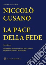 La pace della fede. Testo latino a fronte libro