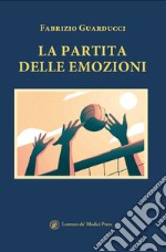 La partita delle emozioni libro