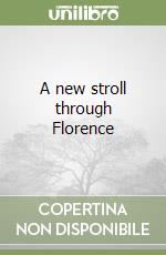 A new stroll through Florence