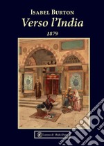 Verso l'India. 1879 libro