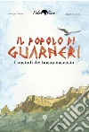 Il popolo di Guarneri. I custodi del bosco nascosto libro