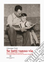 Se tutti vanno via. Liborio Baldanza 58683 mecanicien. Un operaio siciliano da Sesto San Giovanni a Mauthausen libro