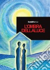 L'ombra della luce libro