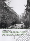 Polizzi e le Madonie nel secondo dopoguerra. Tra emarginazione, ribellione ed emigrazione. Ediz. illustrata libro