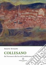 Collesano. Dai Normanni alla fine del Feudalesimo (1063-1812)