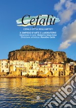 Cefalù città degli artisti. 10° simposio d'arte e laboratori. Ediz. illustrata libro