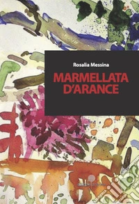 Marmellata d'arance libro