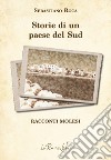 Storie di un paese del Sud. Racconti molesi libro