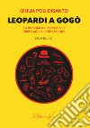 Leopardi a Gogò. Le indagini del maresciallo Mimì Lagioia e Miss Marplè libro di Poli Disanto Giulia