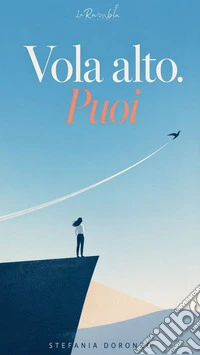 Vola alto. Puoi libro
