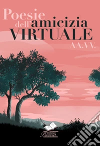Poesie dell'amicizia virtuale