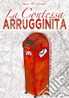 La contessa arrugginita libro