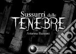 Sussurri dalle tenebre libro