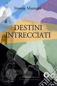 Destini intrecciati