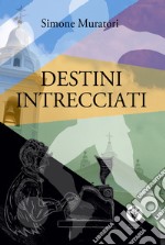 Destini intrecciati libro