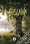 La boscaìna libro di Cuppini Alessandro