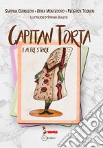 Capitan Torta e altre storie