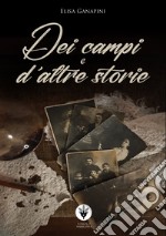 Dei campi e d'altre storie