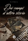 Dei campi e d'altre storie libro