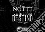 Una notte voluta dal destino